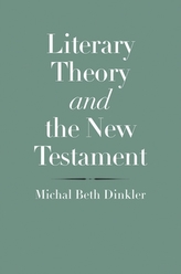  Literary Theory and the New Testament