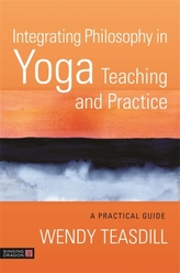  Integrating Philosophy in Yoga Teaching and Practice