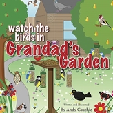  Watch the Birds in Grandad\'s Garden