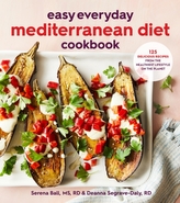  Easy Everyday Mediterranean Diet Cookbook: 125 Delicious Recipes from the Healthiest Lifestyle on the Planet