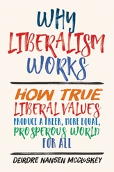  Why Liberalism Works