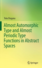  Almost Automorphic Type and Almost Periodic Type Functions in Abstract Spaces