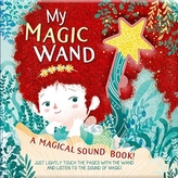  My Magic Wand: A Magical Sound Book!