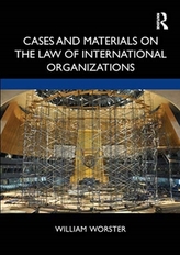  Cases and Materials on the Law of International Organizations