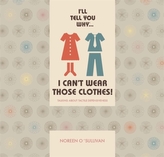  I\'ll tell you why I can\'t wear those clothes!