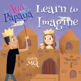  Aya and Papaya Learn to Imagine