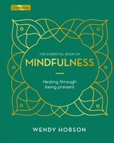 The Essential Book of Mindfulness