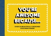  You\'re Awesome Because...