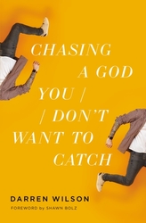  Chasing a God You Don\'t Want to Catch