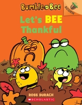  Let\'s Bee Thankful (Bumble and Bee #3)