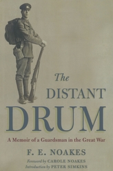  Distant Drum: a Memoir of a Guardsman in the Great War
