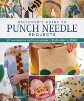  Beginner\'s Guide to Punch Needle Projects
