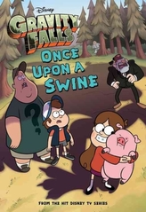  GRAVITY FALLS ONCE UPON A SWINE
