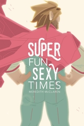 Super Fun Sexy Times, Vol. 1