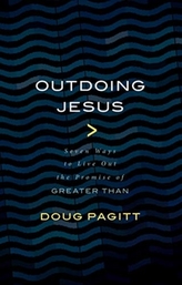  Outdoing Jesus