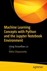  Machine Learning Concepts with Python and the Jupyter Notebook Environment