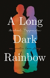 A Long Dark Rainbow