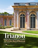 Trianon and the Queen\'s Hamlet at Versailles