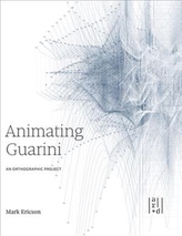  Animating Guarini
