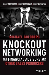  Knockout Networking for Financial Advisors and Other Sales Producers