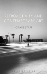  Retroactivity and Contemporary Art