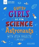  GUTSY GIRLS GO FOR SCIENCE ASTRONAUTS
