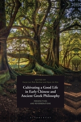  Cultivating a Good Life in Early Chinese and Ancient Greek Philosophy