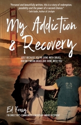  My Addiction & Recovery
