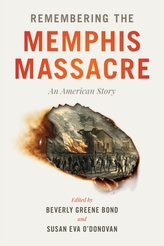  Remembering the Memphis Massacre
