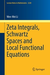  Zeta Integrals, Schwartz Spaces and Local Functional Equations