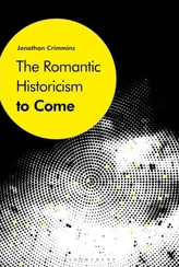 The Romantic Historicism to Come