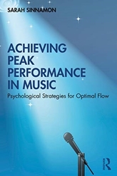  Achieving Peak Performance in Music