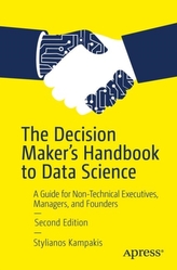 The Decision Maker\'s Handbook to Data Science