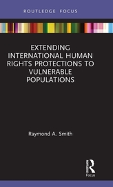  Extending International Human Rights Protections to Vulnerable Populations