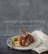  Weeknight Gourmet Dinners