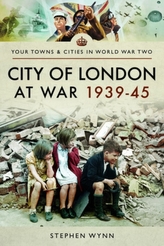  City of London at War 1939-45