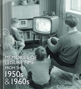  Memories of Leisure Time from the 1950s and 1960s