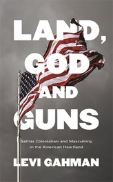  Land, God, and Guns