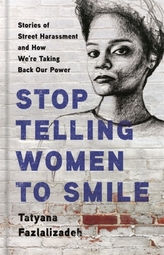  Stop Telling Women to Smile