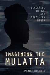 Imagining the Mulatta
