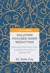  Solution Focused Harm Reduction