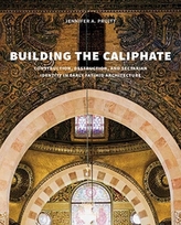  Building the Caliphate