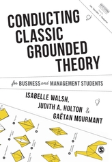  Conducting Classic Grounded Theory for Business and Management Students