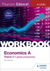  Pearson Edexcel A-Level Economics Theme 4 Workbook: A global perspective