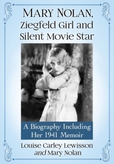  Mary Nolan, Ziegfeld Girl and Silent Movie Star