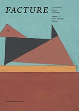  Facture: Conservation, Science, Art History