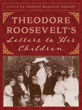  Theodore Roosevelt\'s Letters to His Children