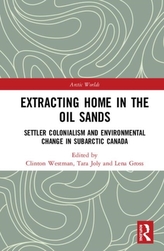  Extracting Home in the Oil Sands