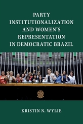  Party Institutionalization and Women\'s Representation in Democratic Brazil