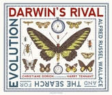  Darwin\'s Rival: Alfred Russel Wallace and the Search for Evolution